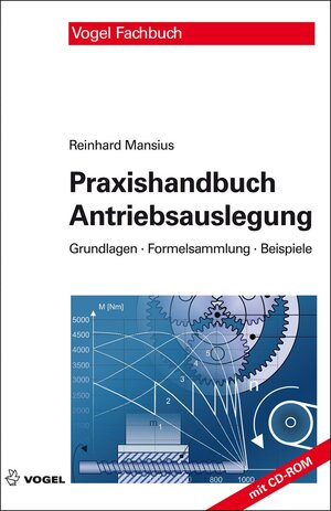 Buchcover Praxishandbuch Antriebsauslegung | Reinhard Mansius | EAN 9783834361714 | ISBN 3-8343-6171-2 | ISBN 978-3-8343-6171-4