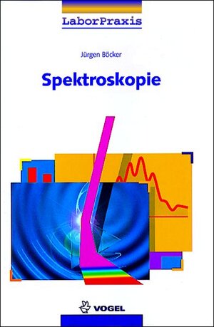 Buchcover Spektroskopie | Jürgen Böcker | EAN 9783834361813 | ISBN 3-8343-6181-X | ISBN 978-3-8343-6181-3