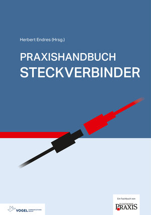 Buchcover Praxishandbuch Steckverbinder  | EAN 9783834362827 | ISBN 3-8343-6282-4 | ISBN 978-3-8343-6282-7