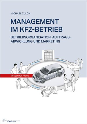 Buchcover MANAGEMENT IM KFZ-BETRIEB | Michael Zülch | EAN 9783834362858 | ISBN 3-8343-6285-9 | ISBN 978-3-8343-6285-8