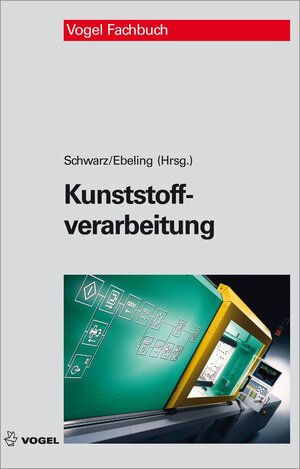 Buchcover Kunststoffverarbeitung | Otto Schwarz | EAN 9783834366351 | ISBN 3-8343-6635-8 | ISBN 978-3-8343-6635-1