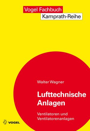 Buchcover Lufttechnische Anlagen | Walter Wagner | EAN 9783834366580 | ISBN 3-8343-6658-7 | ISBN 978-3-8343-6658-0