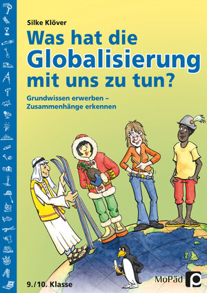 Buchcover Was hat die Globalisierung mit uns zu tun? | Silke Klöver | EAN 9783834403605 | ISBN 3-8344-0360-1 | ISBN 978-3-8344-0360-5