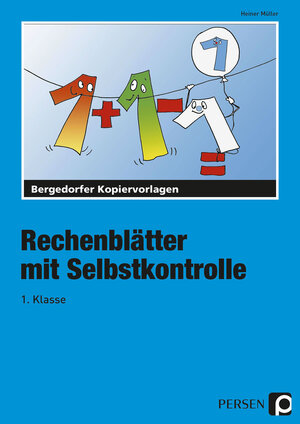 Buchcover Rechenblätter mit Selbstkontrolle - 1. Klasse | Heiner Müller | EAN 9783834420527 | ISBN 3-8344-2052-2 | ISBN 978-3-8344-2052-7