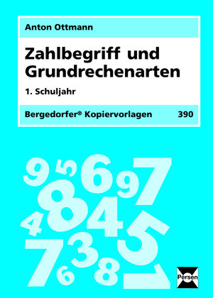 Buchcover Zahlbegriff und Grundrechenarten - 1. Klasse | Anton Ottmann | EAN 9783834426048 | ISBN 3-8344-2604-0 | ISBN 978-3-8344-2604-8