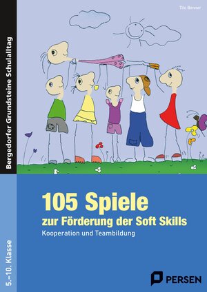 Buchcover 105 Spiele zur Förderung der Soft Skills | Tilo Benner | EAN 9783834432636 | ISBN 3-8344-3263-6 | ISBN 978-3-8344-3263-6