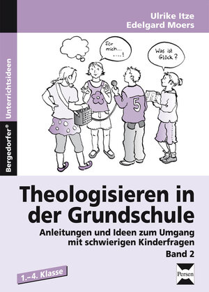 Buchcover Theologisieren in der Grundschule - Band 2 | Ulrike Itze | EAN 9783834434586 | ISBN 3-8344-3458-2 | ISBN 978-3-8344-3458-6