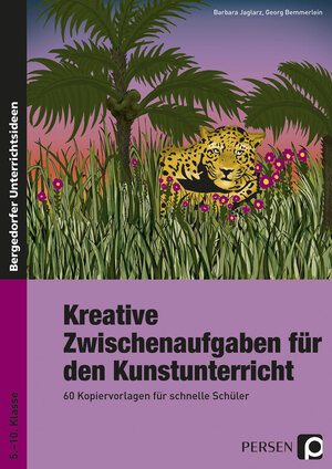 Kreative Zwischenaufgaben für den Kunstunterricht: 60 Kopiervorlagen für schnelle Schüler