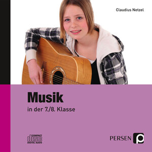 Buchcover Musik in der 7./8. Klasse - CD | Claudius Netzel | EAN 9783834438003 | ISBN 3-8344-3800-6 | ISBN 978-3-8344-3800-3