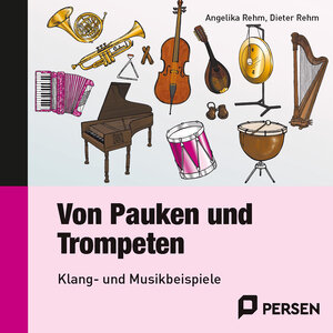 Mit Pauken und Trompeten. CD: Klang- und Musikbeispiele