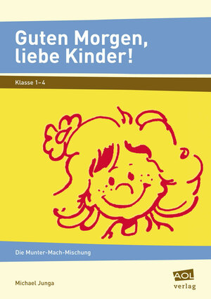 Buchcover Guten Morgen, liebe Kinder! | Michael Junga | EAN 9783834454027 | ISBN 3-8344-5402-8 | ISBN 978-3-8344-5402-7