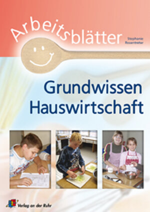 Buchcover Arbeitsblätter Grundwissen Hauswirtschaft | Stephanie Rosentreter | EAN 9783834602350 | ISBN 3-8346-0235-3 | ISBN 978-3-8346-0235-0