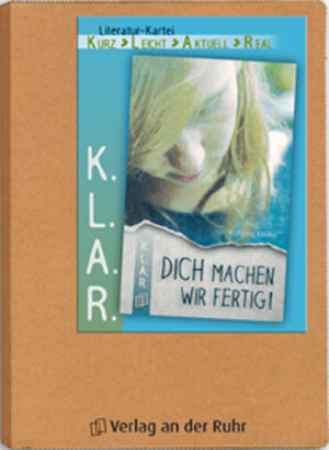 Buchcover K.L.A.R. - Literatur-Kartei: Dich machen wir fertig! | Wolfgang Kindler | EAN 9783834602879 | ISBN 3-8346-0287-6 | ISBN 978-3-8346-0287-9