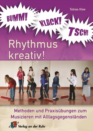 Buchcover Bumm! Klack! Tsch! – Rhythmus kreativ! | Tobias Klee | EAN 9783834604910 | ISBN 3-8346-0491-7 | ISBN 978-3-8346-0491-0
