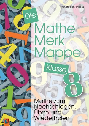 Buchcover Die Mathe-Merk-Mappe Klasse 8 | Renate Bahrenberg | EAN 9783834605122 | ISBN 3-8346-0512-3 | ISBN 978-3-8346-0512-2