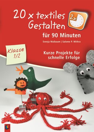 Buchcover 20 x textiles Gestalten für 90 Minuten – Klasse 1/2 | Salome P. Mithra | EAN 9783834609595 | ISBN 3-8346-0959-5 | ISBN 978-3-8346-0959-5