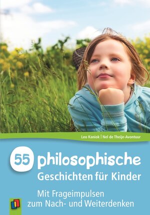 Buchcover 55 philosophische Geschichten für Kinder | Nel de Theije-Avontuur | EAN 9783834622464 | ISBN 3-8346-2246-X | ISBN 978-3-8346-2246-4