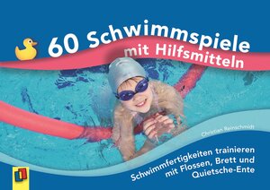 Buchcover 60 Schwimmspiele mit Hilfsmitteln | Christian Reinschmidt | EAN 9783834624086 | ISBN 3-8346-2408-X | ISBN 978-3-8346-2408-6