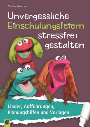 Buchcover Unvergessliche Einschulungsfeiern stressfrei gestalten | Christina Siebenborn | EAN 9783834624758 | ISBN 3-8346-2475-6 | ISBN 978-3-8346-2475-8