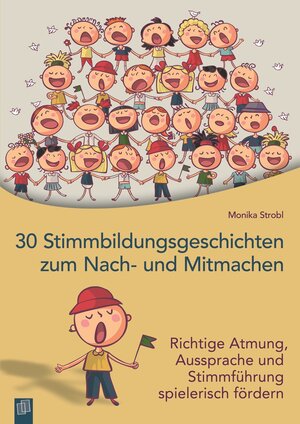 Buchcover 30 Stimmbildungsgeschichten zum Nach- und Mitmachen | Monika Strobl | EAN 9783834625052 | ISBN 3-8346-2505-1 | ISBN 978-3-8346-2505-2