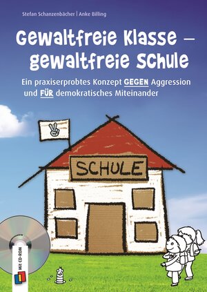 Buchcover Gewaltfreie Klasse – gewaltfreie Schule | Anke Billing | EAN 9783834627193 | ISBN 3-8346-2719-4 | ISBN 978-3-8346-2719-3