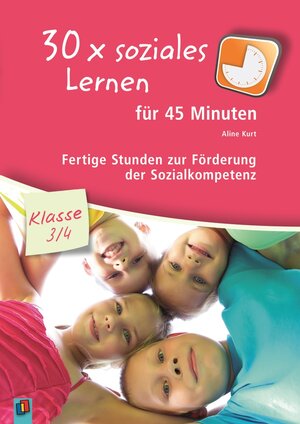 Buchcover 30 x soziales Lernen für 45 Minuten – Klasse 3/4 – Band 1 | Aline Kurt | EAN 9783834627216 | ISBN 3-8346-2721-6 | ISBN 978-3-8346-2721-6