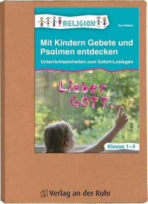 Buchcover Mit Kindern Gebete und Psalmen entdecken – Klasse 1-4 | Eva Weber | EAN 9783834627452 | ISBN 3-8346-2745-3 | ISBN 978-3-8346-2745-2