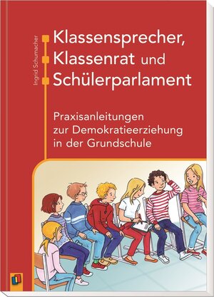 Buchcover Klassensprecher, Klassenrat und Schülerparlament | Ingrid Schumacher | EAN 9783834629784 | ISBN 3-8346-2978-2 | ISBN 978-3-8346-2978-4