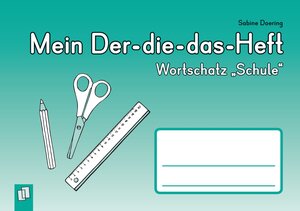 Buchcover Mein Der-die-das-Heft: Wortschatz „Schule" | Sabine Doering | EAN 9783834629807 | ISBN 3-8346-2980-4 | ISBN 978-3-8346-2980-7