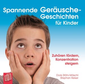 Buchcover Spannende Geräusche-Geschichten für Kinder | Doris Stöhr-Mäschl | EAN 9783834630506 | ISBN 3-8346-3050-0 | ISBN 978-3-8346-3050-6