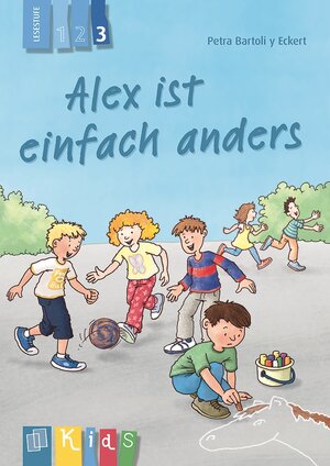 Buchcover Alex ist einfach anders – Lesestufe 3 | Petra Bartoli y Eckert | EAN 9783834630988 | ISBN 3-8346-3098-5 | ISBN 978-3-8346-3098-8