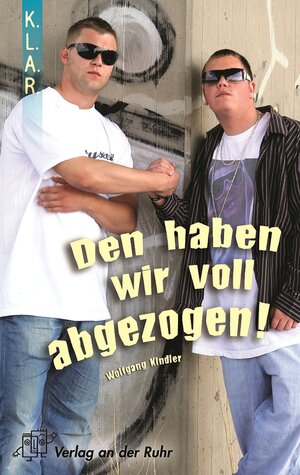 Buchcover Den haben wir voll abgezogen! | Wolfgang Kindler | EAN 9783834632678 | ISBN 3-8346-3267-8 | ISBN 978-3-8346-3267-8