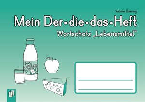 Buchcover Mein Der-die-das-Heft: Wortschatz „Lebensmittel" | Sabine Doering | EAN 9783834635778 | ISBN 3-8346-3577-4 | ISBN 978-3-8346-3577-8