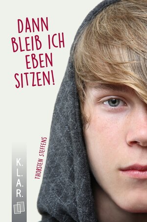 Buchcover Dann bleib ich eben sitzen! | Thorsten Steffens | EAN 9783834640642 | ISBN 3-8346-4064-6 | ISBN 978-3-8346-4064-2