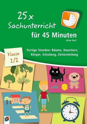 Buchcover 25 x Sachunterricht für 45 Minuten – Klasse 1/2 | Aline Kurt | EAN 9783834642769 | ISBN 3-8346-4276-2 | ISBN 978-3-8346-4276-9