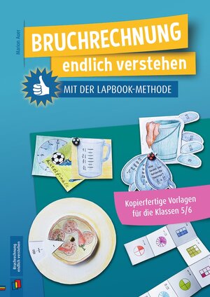 Buchcover Bruchrechnung endlich verstehen mit der Lapbook-Methode | Marion Auer | EAN 9783834644404 | ISBN 3-8346-4440-4 | ISBN 978-3-8346-4440-4