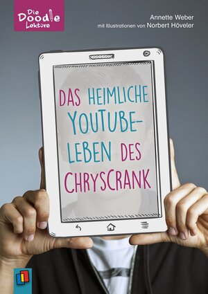 Buchcover Das heimliche YouTube-Leben des ChrysCrank | Annette Weber | EAN 9783834644411 | ISBN 3-8346-4441-2 | ISBN 978-3-8346-4441-1