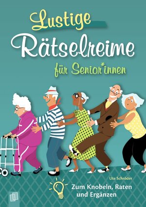 Buchcover Lustige Rätselreime für Senioren und Seniorinnen | Ute Schröder | EAN 9783834645531 | ISBN 3-8346-4553-2 | ISBN 978-3-8346-4553-1