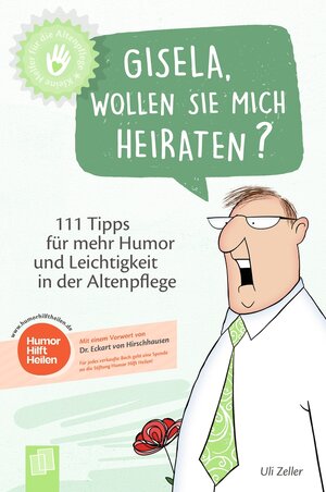 Buchcover Gisela, wollen Sie mich heiraten? | Uli Zeller | EAN 9783834647580 | ISBN 3-8346-4758-6 | ISBN 978-3-8346-4758-0
