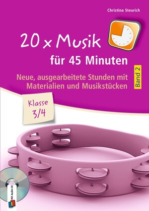 Buchcover 20 x Musik für 45 Minuten - Klasse 3/4 - Band 2 | Christina Steurich | EAN 9783834649065 | ISBN 3-8346-4906-6 | ISBN 978-3-8346-4906-5