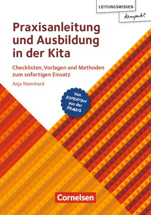 Buchcover Leitungswissen kompakt / Praxisanleitung und Ausbildung in der Kita | Anja Mannhard | EAN 9783834651969 | ISBN 3-8346-5196-6 | ISBN 978-3-8346-5196-9