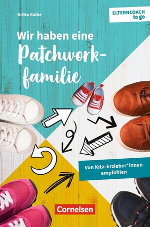 Buchcover Wir haben eine Patchworkfamilie | Britta Kolbe | EAN 9783834652584 | ISBN 3-8346-5258-X | ISBN 978-3-8346-5258-4