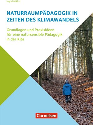 Buchcover Naturraumpädagogik in Zeiten des Klimawandels | Ingrid Miklitz | EAN 9783834652911 | ISBN 3-8346-5291-1 | ISBN 978-3-8346-5291-1