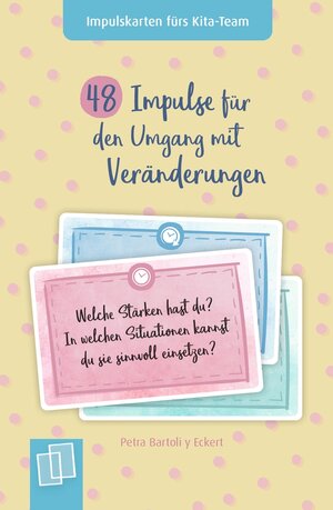 Buchcover 48 Impulse für den Umgang mit Veränderungen | Petra Bartoli y Eckert | EAN 9783834662538 | ISBN 3-8346-6253-4 | ISBN 978-3-8346-6253-8