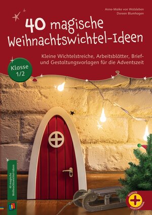 Buchcover 40 magische Weihnachtswichtel-Ideen, Klasse 1/2 | Doreen Blumhagen | EAN 9783834663641 | ISBN 3-8346-6364-6 | ISBN 978-3-8346-6364-1