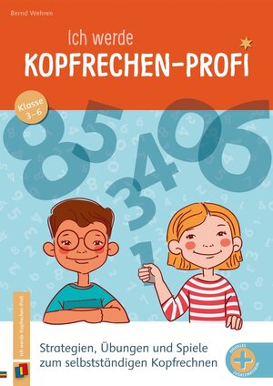 Buchcover Ich werde Kopfrechen-Profi - Klasse 3-6 | Bernd Wehren | EAN 9783834663764 | ISBN 3-8346-6376-X | ISBN 978-3-8346-6376-4