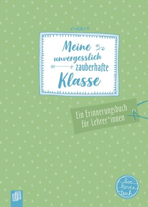 Buchcover Meine unvergesslich zauberhafte Klasse | Redaktionsteam Verlag an der Ruhr | EAN 9783834664693 | ISBN 3-8346-6469-3 | ISBN 978-3-8346-6469-3