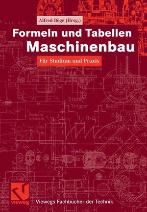 Formeln und Tabellen Maschinenbau (Viewegs Fachbücher der Technik)