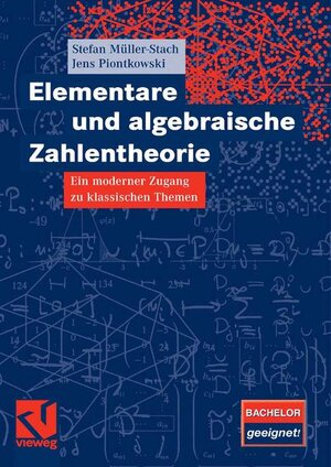 Buchcover Elementare und algebraische Zahlentheorie | Stefan Müller-Stach | EAN 9783834802118 | ISBN 3-8348-0211-5 | ISBN 978-3-8348-0211-8