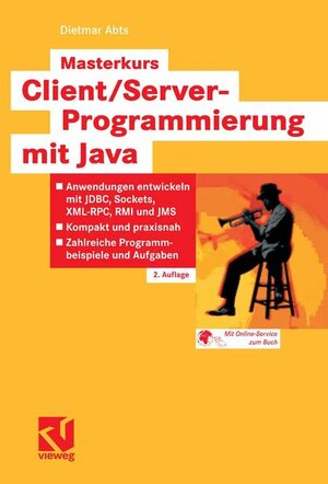 Buchcover Masterkurs Client/Server-Programmierung mit Java | Dietmar Abts | EAN 9783834803221 | ISBN 3-8348-0322-7 | ISBN 978-3-8348-0322-1